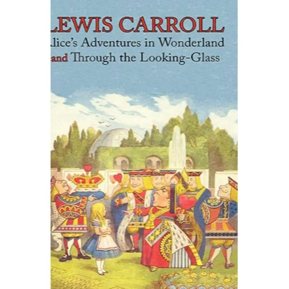 Alice’s Adventures in Wonderland and Through the Looking-Glass (Illustrated) - Books