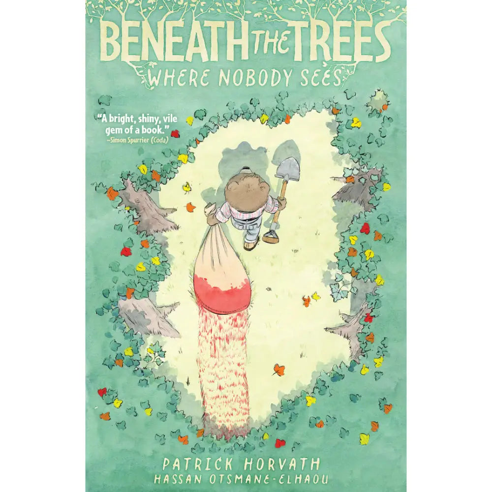 Beneath the Trees Where Nobody Sees (Paperback) - Graphic Novels