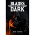 Black and orange illustrated book cover of blades in the dark rpg featuring hooded figure holding blades by john harper