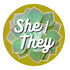 Cactus Pronoun Pins - She/They - Gifts