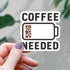 Coffee Needed Battery Sticker - Gifts