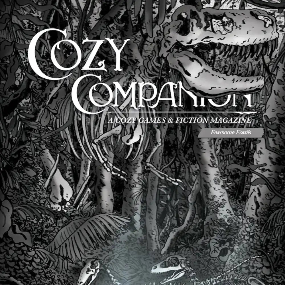 Cozy Companion Magazine - Fearsome Fossils - Roleplaying Games