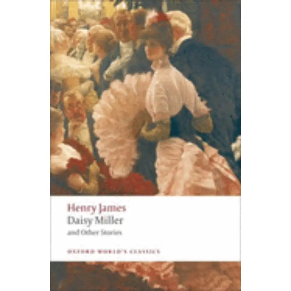 Daisy Miller and Other Stories (Oxford World’s Classics) - Books