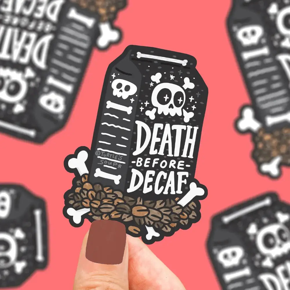 Death Before Decaf Coffee Sticker - Toys & Gifts
