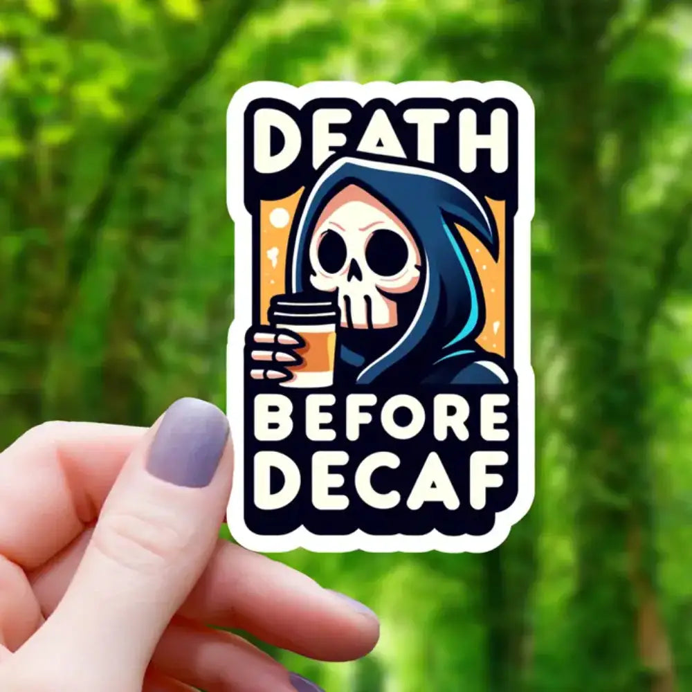 Death Before Decaf Grim Reaper Sticker - Gifts