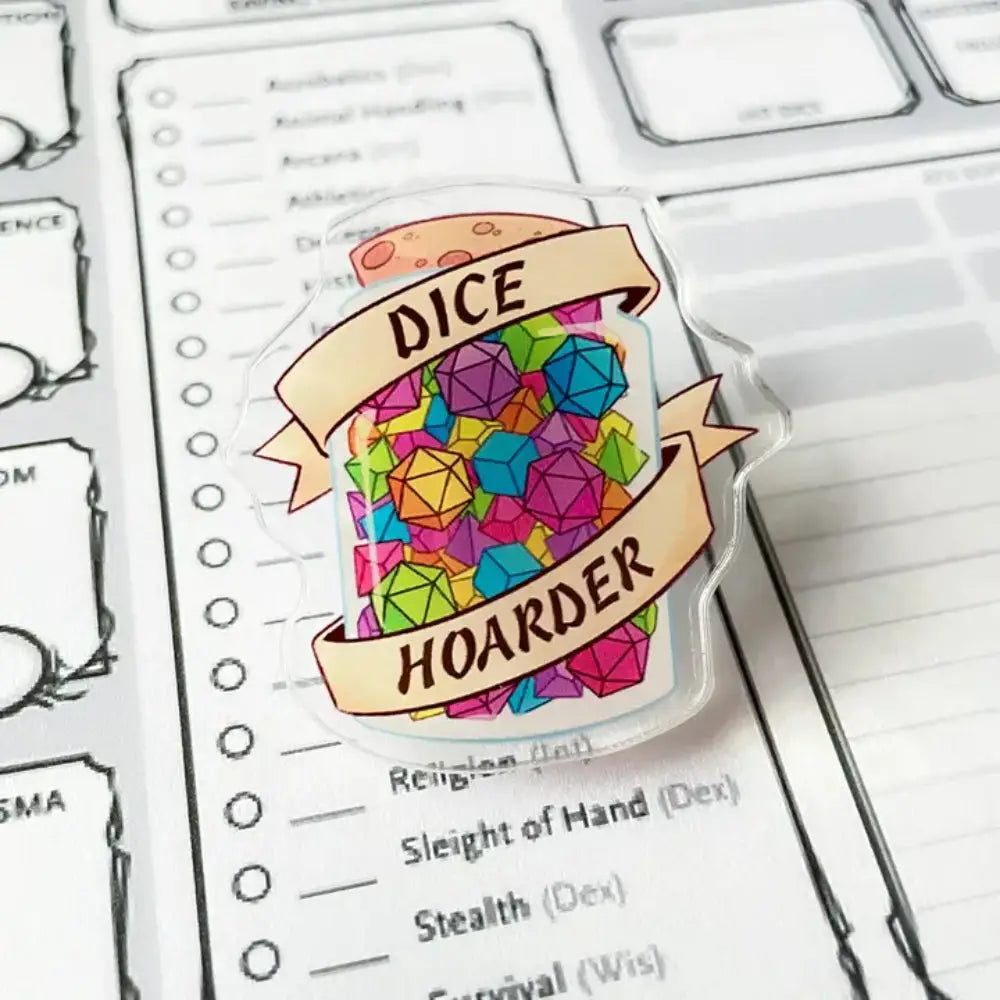 Dice Hoarder Acrylic Pin - Gifts