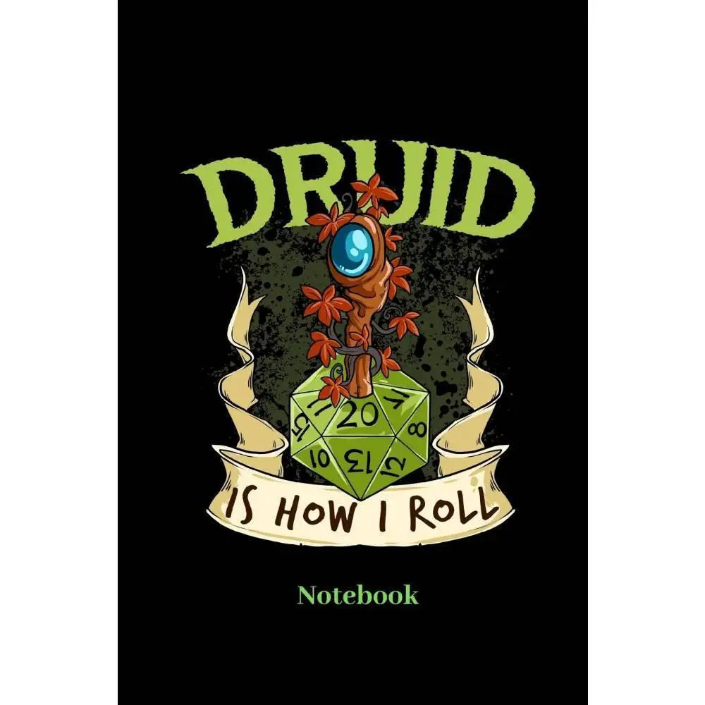 Druid Is How I Roll Dot Grid Notebook - Gifts