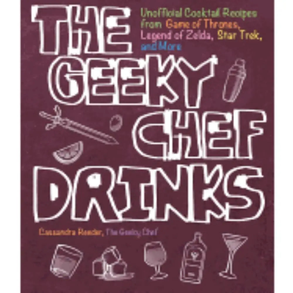 Geeky Chef Drinks Unoffical Cocktail Recipes (Paperback) Books Hachette Book Group   