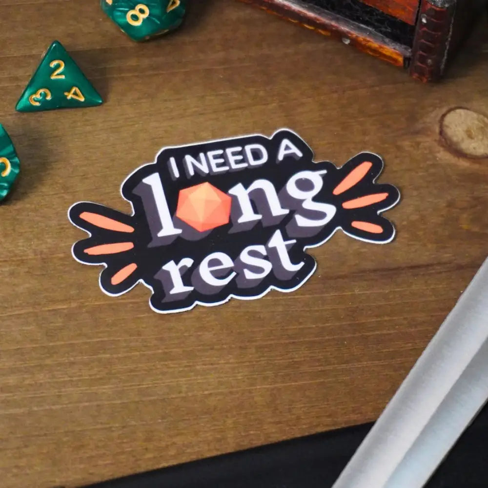 I Need a Long Rest Sticker - Toys & Gifts