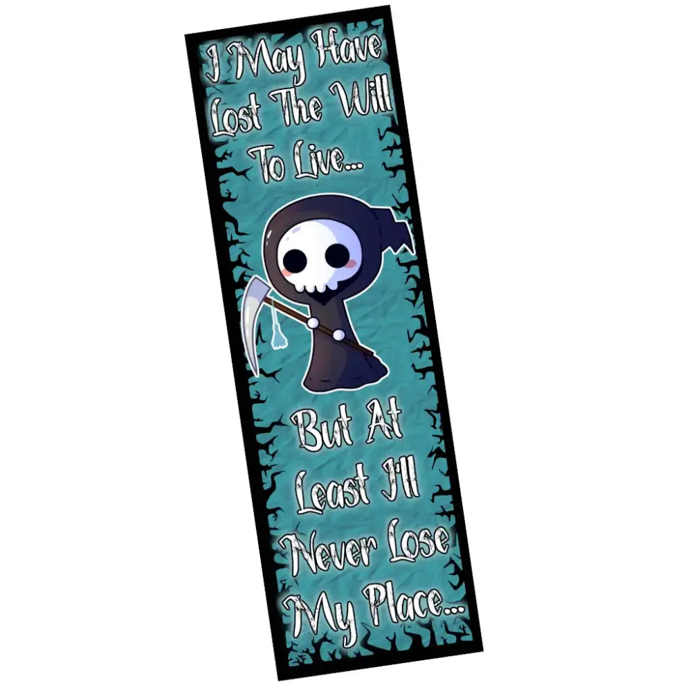 Lost the Will to Live Bookmark - Gifts