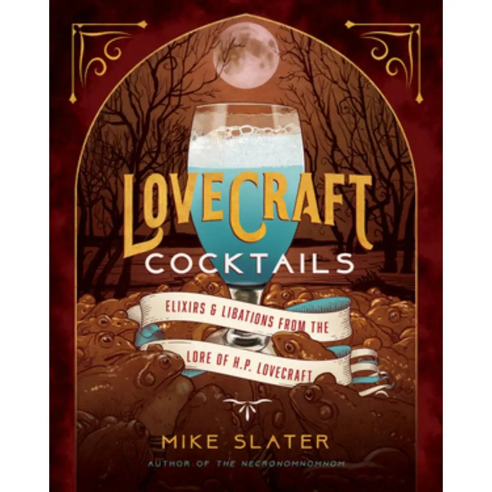 Lovecraft Cocktails: Elixirs & Libations from the Lore of H. P. Lovecraft (Hardcover) Books Penguin Random House   