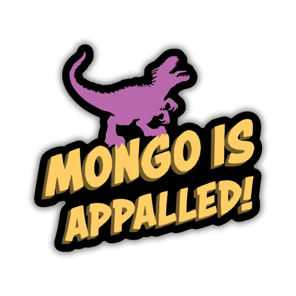 Mongo Is Appalled! (Dungeon Crawler Carl) Sticker - Gifts