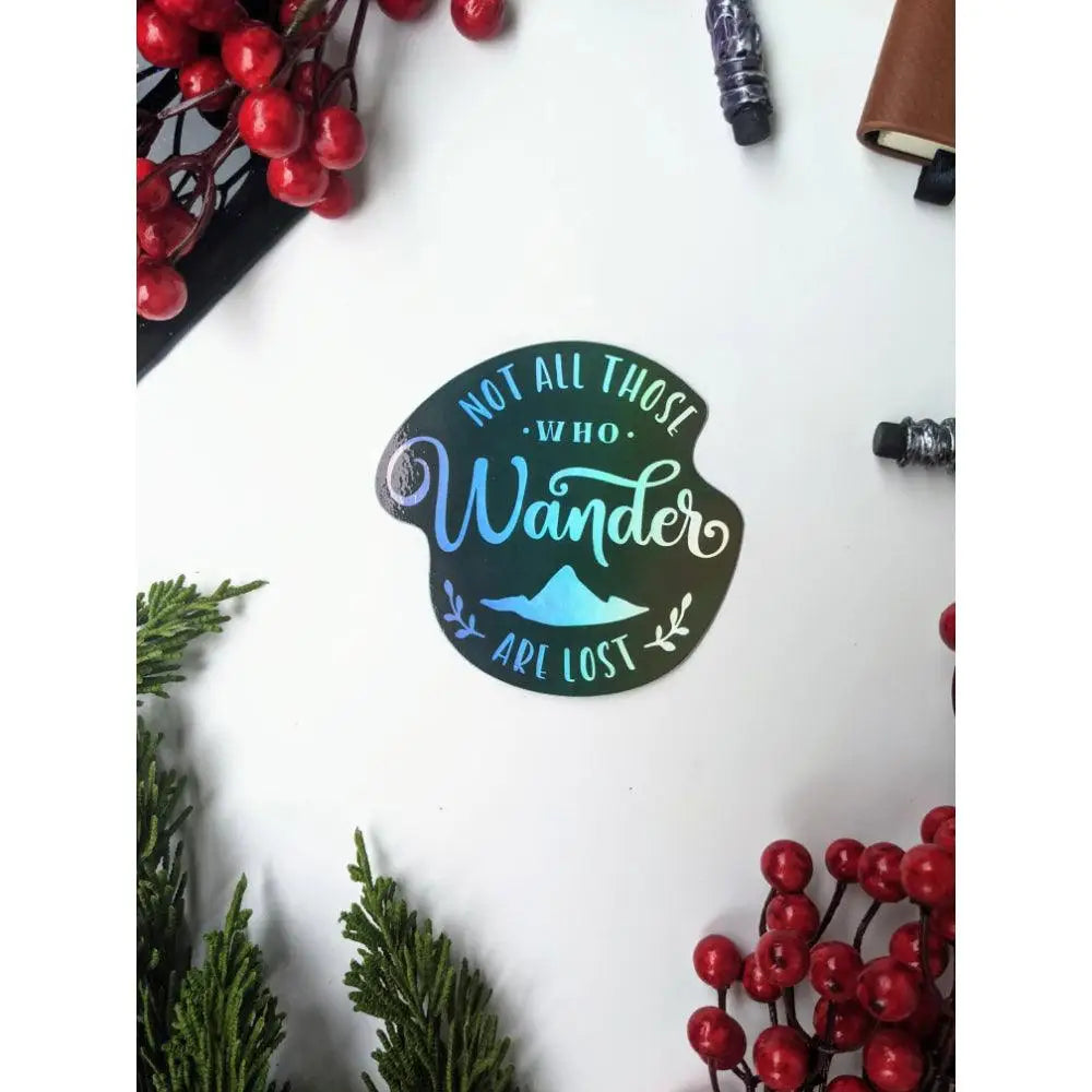 Not All Who Wander Holographic Sticker Toys & Gifts North To South Designs   