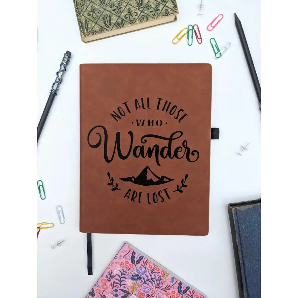 Not All Who Wander Leather Journal - Gifts