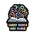 Queer Books are Magic Sticker - Gifts