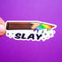 Slay Sticker - Gifts