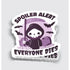 Spoiler Alert Everyone Dies Grim Reaper Sticker - Gifts