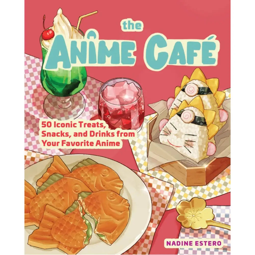 The Anime Cafe Cookbook (Hardcover) - Books