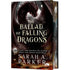 The Ballad of Falling Dragons Deluxe Limited Edition (Moonfall Book 2) - Books