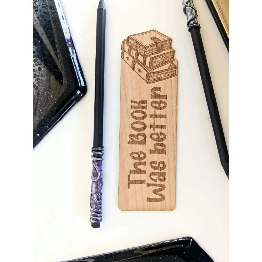 The Book Was Better Wooden Bookmark - Gifts