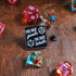 The Dice Giveth and The Dice Taketh Acrylic Pin - Toys & Gifts