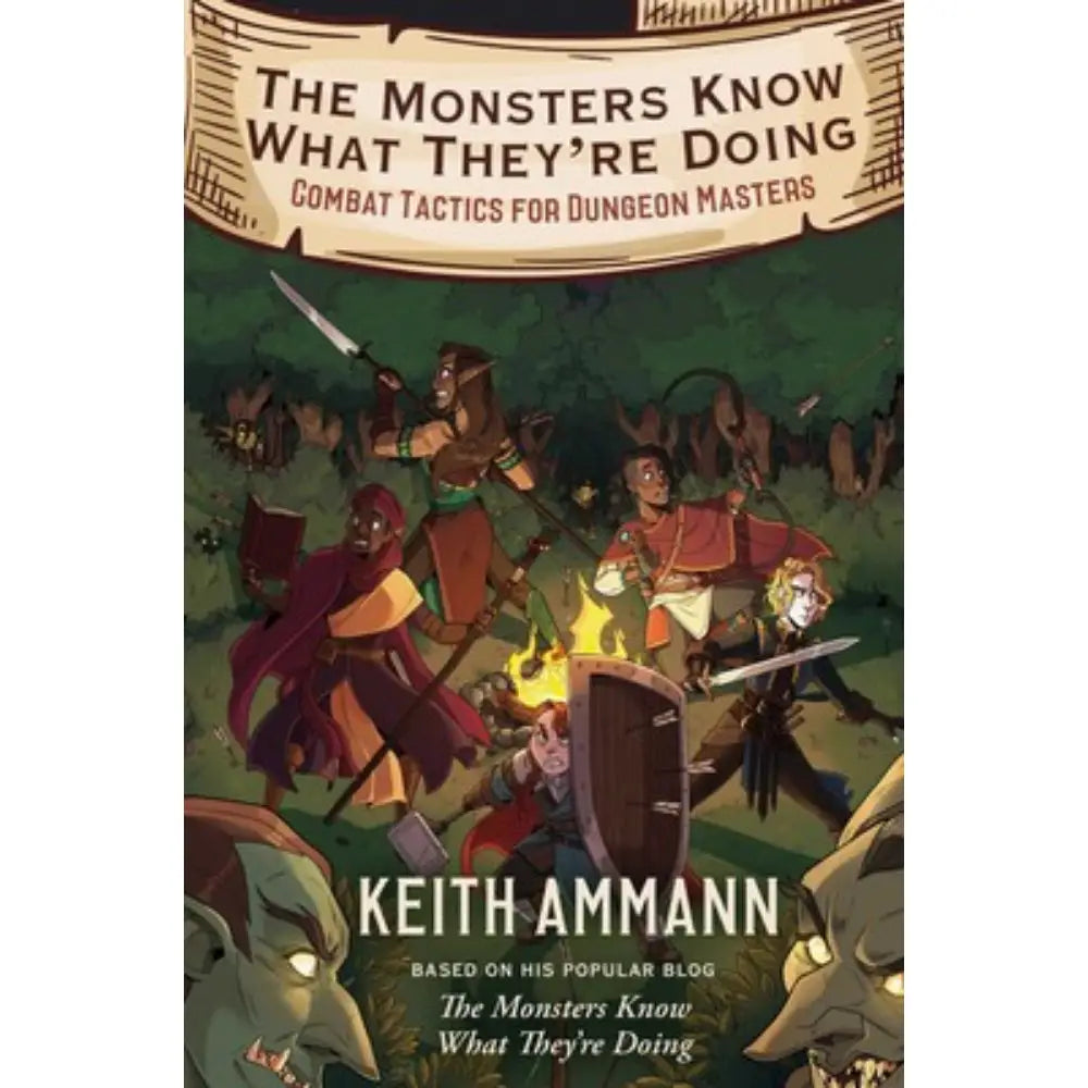 The monsters know what theyre doing hardcover book by Keith Ammann with illustrated fantasy battle cover for dungeon masters