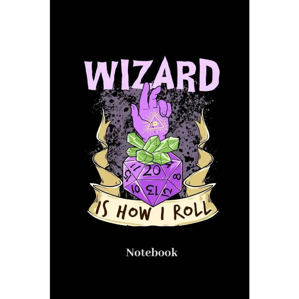 Wizard Is How I Roll Dot Grid Noteook - Gifts