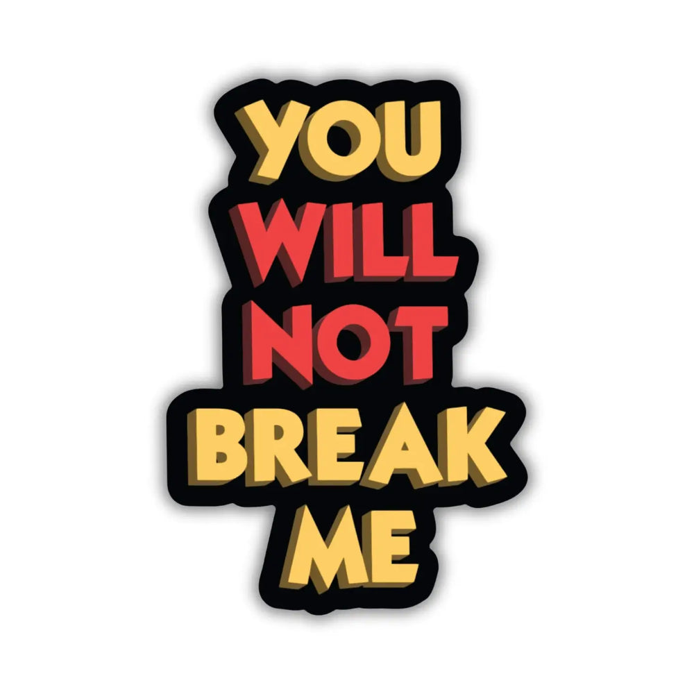 You Will Not Break Me (Dungeon Crawler Carl) Sticker - Gifts